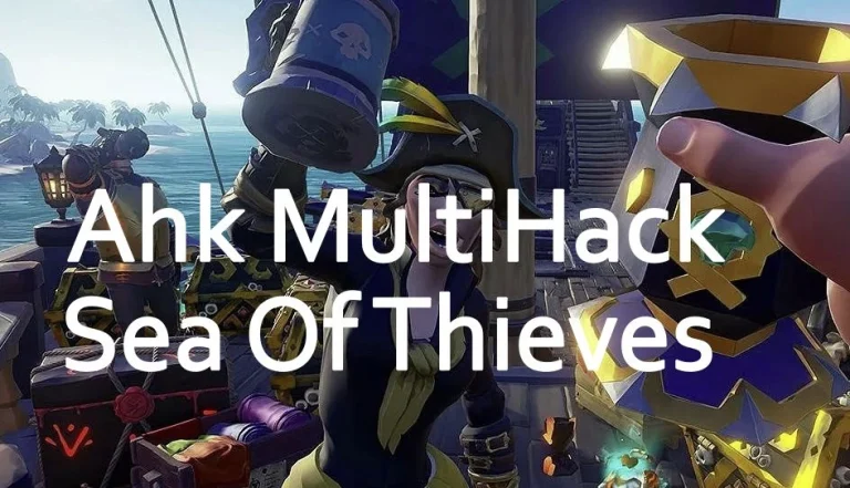 Чит Ahk MultiHack для Sea of Thieves (Рабочий и Бесплатный)